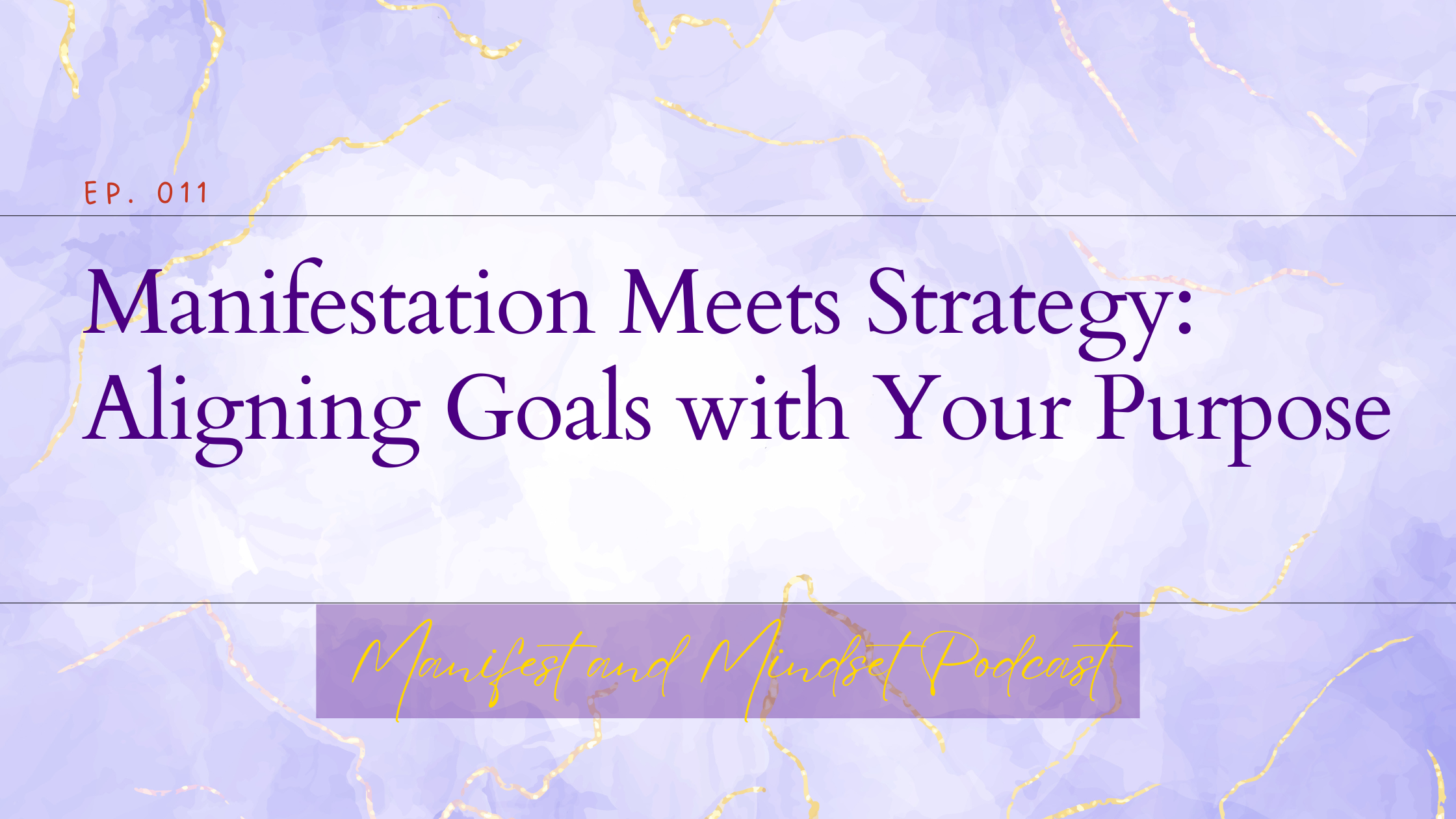 Manifestation Meets Strategy: Aligning Goals with Your Purpose