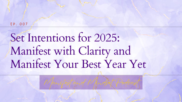 Set Clear Intentions for 2025 and Manifest Your Best Year